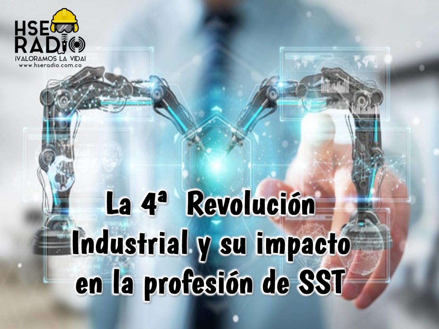 La 4ª Revolución Industrial Y Su Impacto En La Profesión De Sst Hse Radio 8297